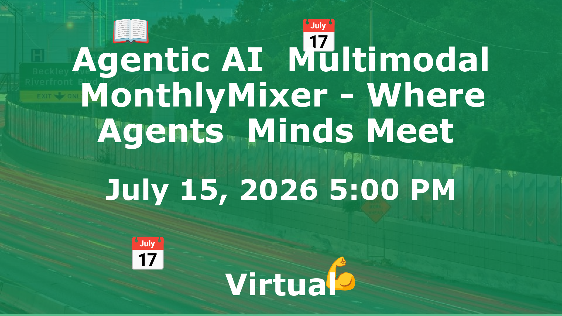 Agentic AI  Multimodal MonthlyMixer - Where Agents  Minds Meet  event image